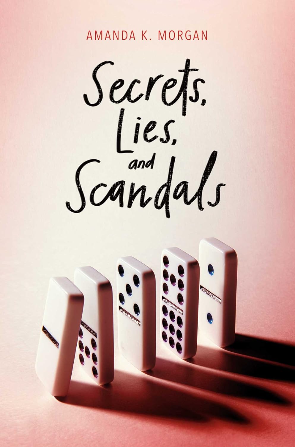 Secrets, Lies, and Scandals by Amanda K.