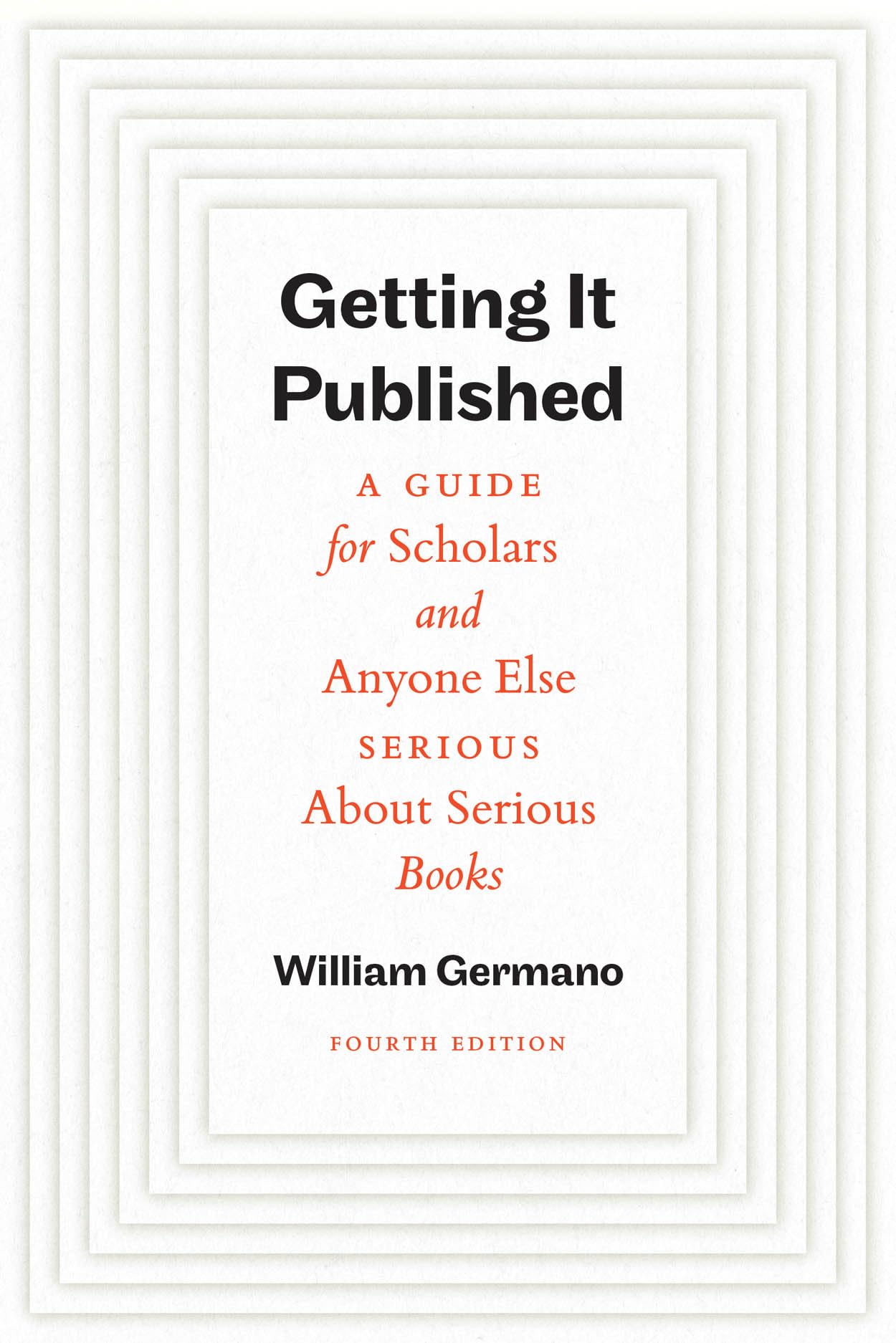 Getting It Published, Fourth Edition by William Germano - 9780226844794