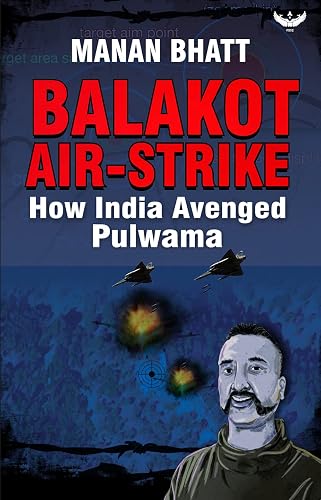 BALAKOT AIR STRIKE : How India Avenged Pulwama