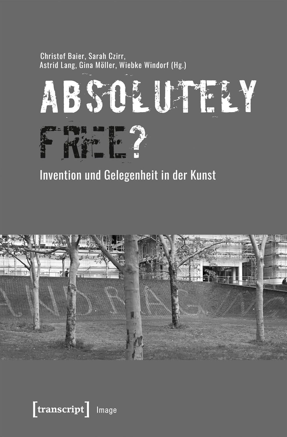 »Absolutely Free«? – Invention und Gelegenheit in der Kunst (Image 163) (German Edition)      [Print Replica] Kindle Edition