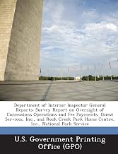 Department of Interior Inspector General Reports: Survey Report on Oversight of Concessions Operations and Fee Payments, Guest Services, Inc., and Roc