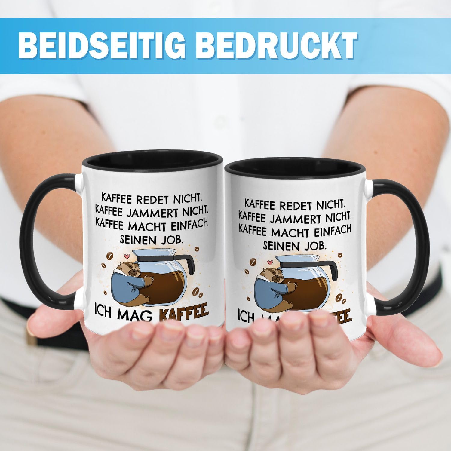 Lustige Kaffeetasse Mit Spruch - "Kaffee Redet Nicht Kaffee Jammert Nicht", 330ml, Beidseitig Bedruckt, Spülmaschinenfest