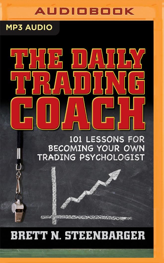 The Daily Trading Coach MP3 CD – Unabridged, May 10, 2016