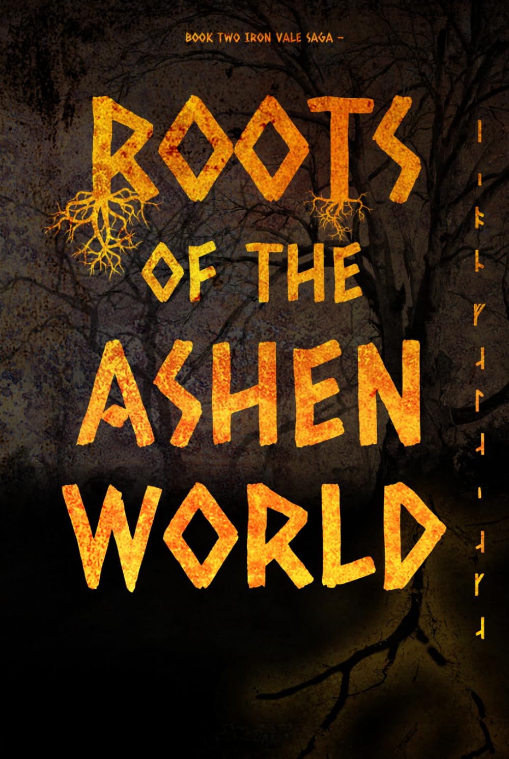 Roots of the Ashen World: The Iron Vale Saga — Book Two