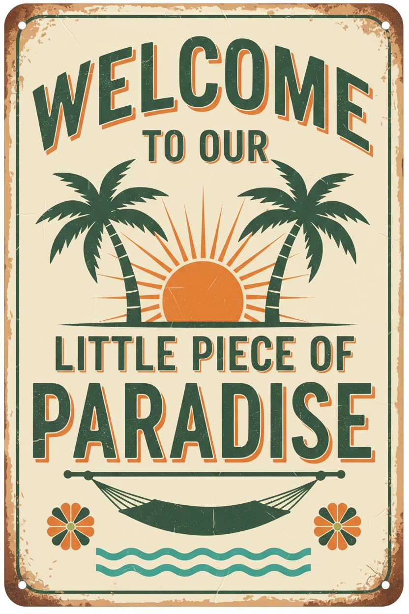 Vintage Metal Tin Sign Welcome To Our Little Piece Of Paradise Tin Sign For Outdoor Porch Patio Garden Bar Decor 8X12 Inch (3991) Custom Private Property Signs Outdoor