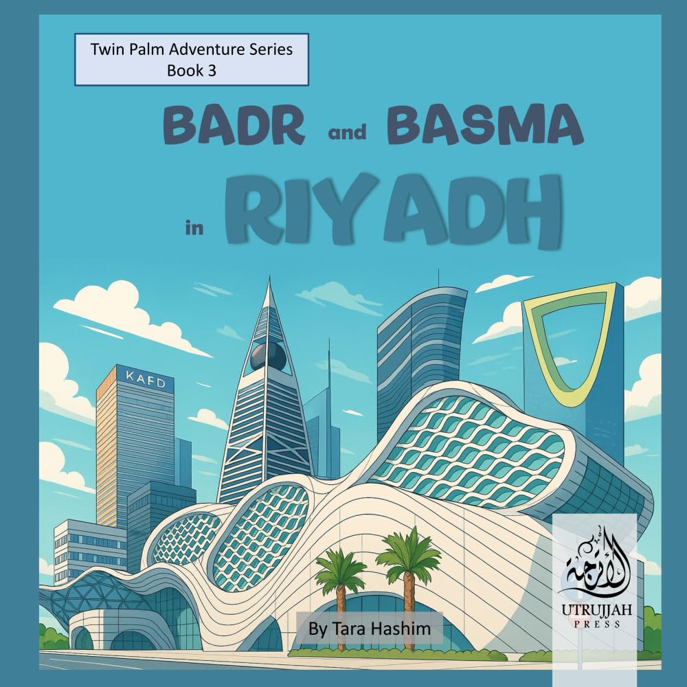 Badr and Basma in Riyadh: Twin Palm Adventure Series Book 3