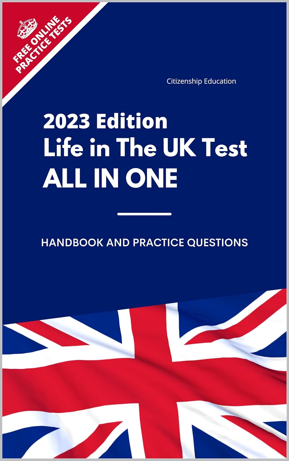 Life in the UK Test 2023 All in One Study Guide With Full Handbook and