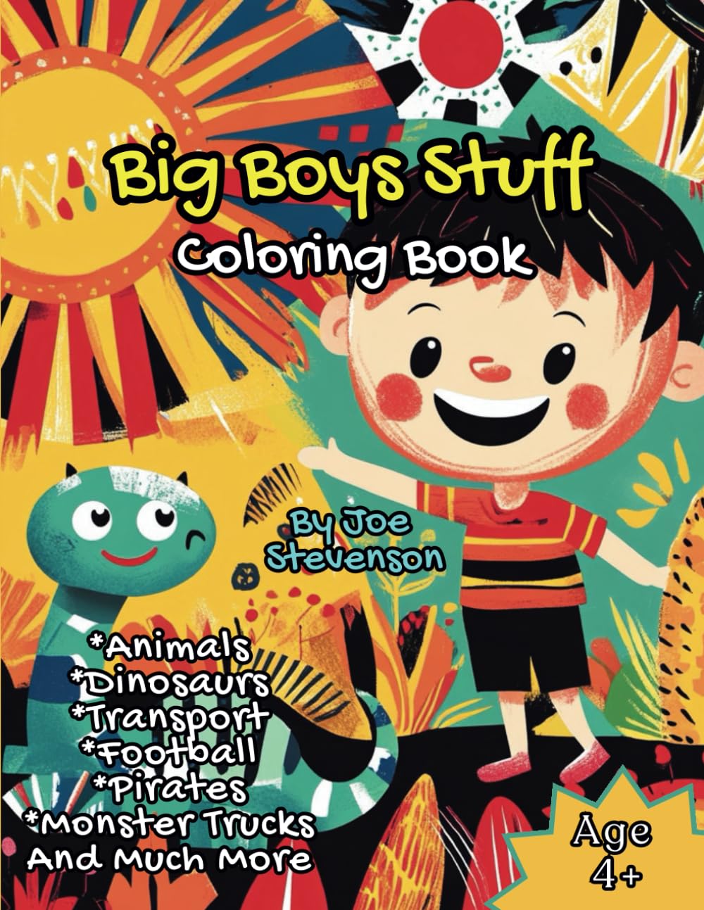 Big Boys Stuff Coloring Book: Fun Coloring for Kids Aged 4+ (Big Boys Colouring Books)