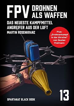 FPV   Drohnen als Waffe   SPARTANAT Black Book 13
