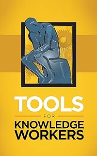 Tools for Knowledge Workers
