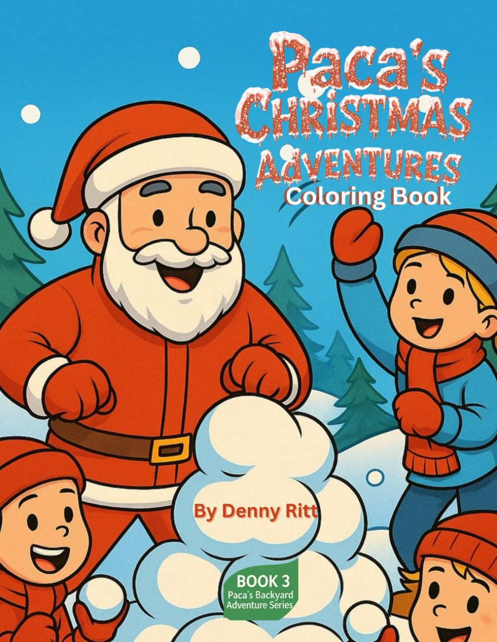Paca’s Christmas Adventures Coloring Book (Paca’s Backyard Adventure Series)