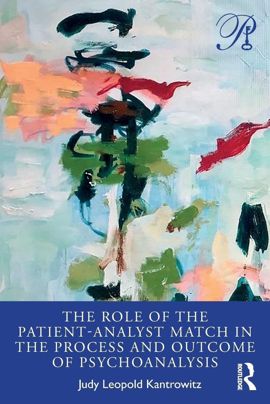 The Role of the Patient-Analyst Match in the Pr, Kantrowitz Paperback..