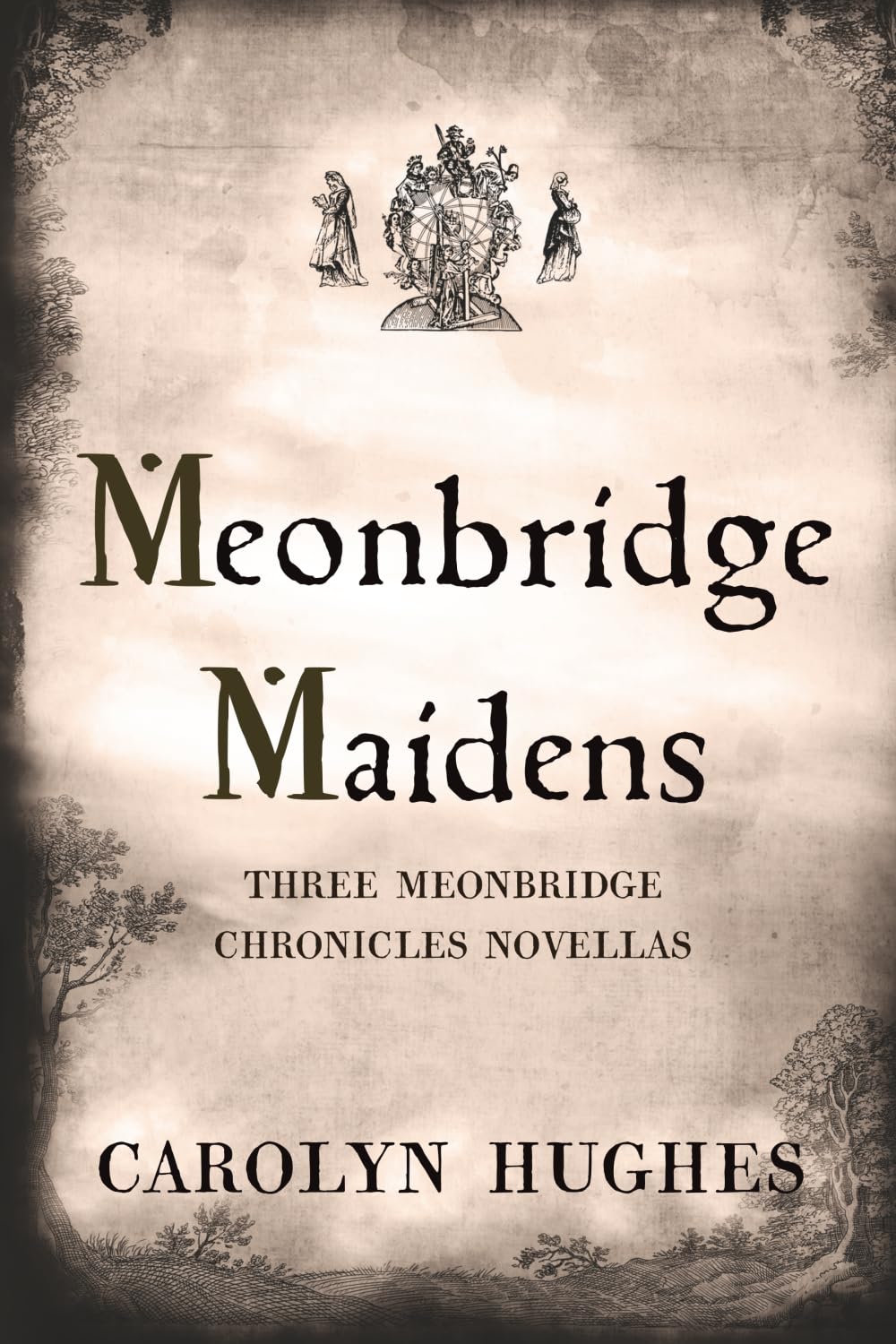 Meonbridge Maidens: Three Meonbridge Chronicles Novellas