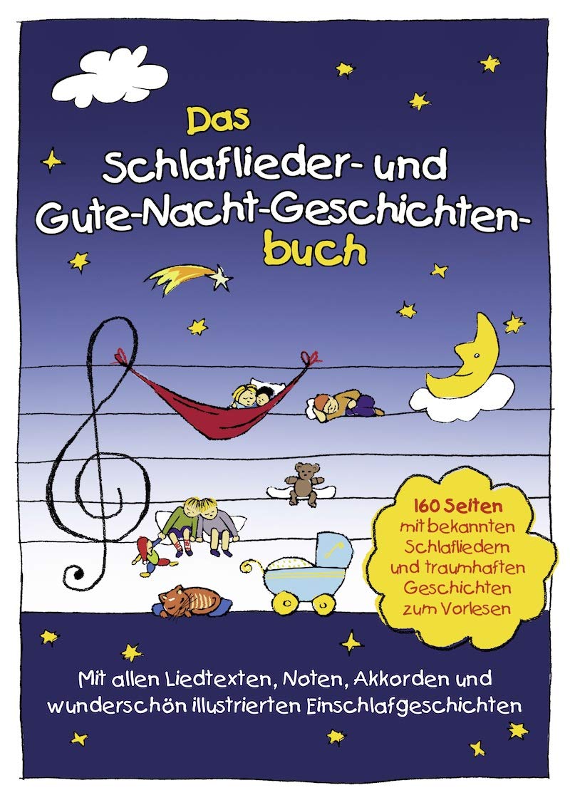 Das Schlaflieder- und Gute-Nacht-Geschichtenbuch. Melody, Lyrics and Chords.: 160 Seiten mit bekannten Schlafliedern & traumhaften Geschichten zum Vorlesen