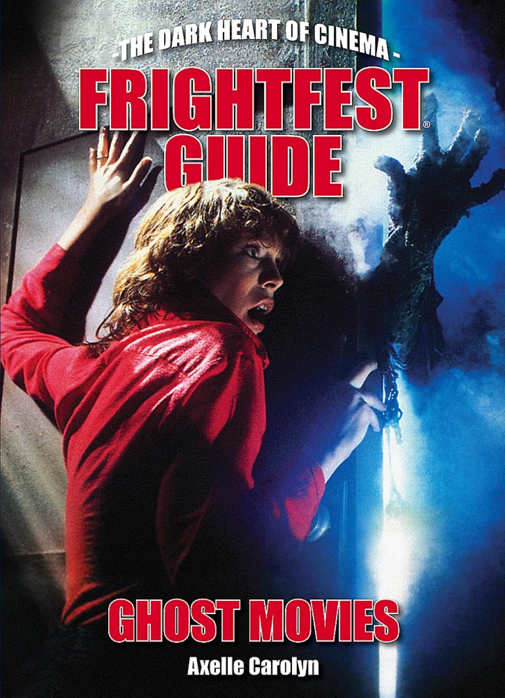 The Frightfest Guide To Ghost Movies: The Dark Heart of by Andy Nyman PAPERBACK