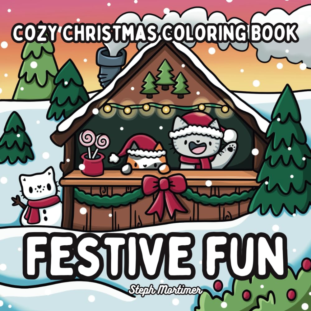 Festive Fun : Cozy Christmas Coloring Book: Cozy Holiday Moments for Kids, Teens and Adults to relax and color! (Cozy Buddies)