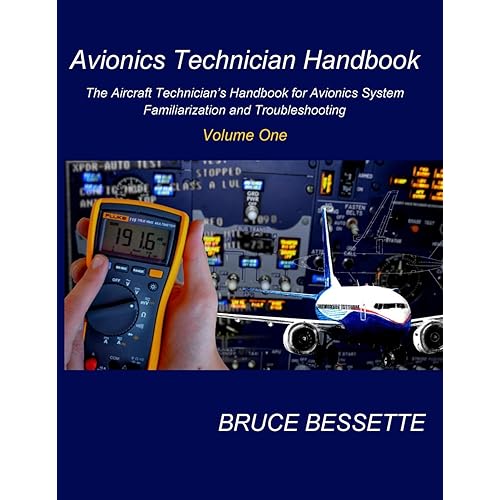 Avionics Technician Handbook- Volume One: The Aircraft Technician's Handbook for Avionic System Familiarization and Troubleshooting