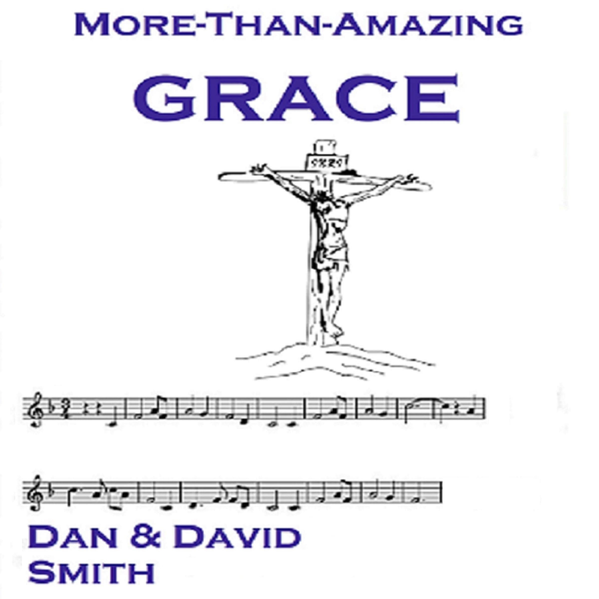 More-Than-Amazing Grace