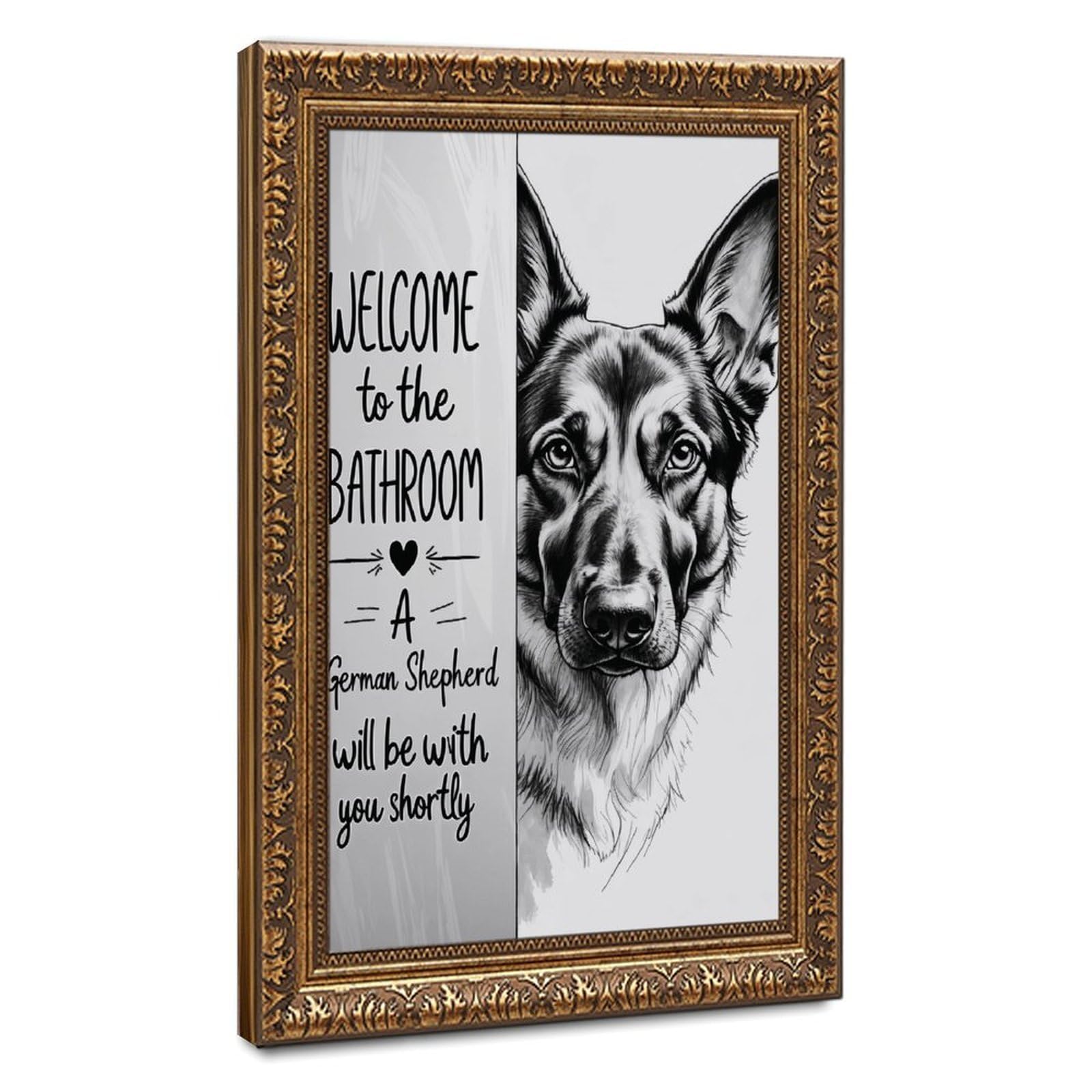 WELCOME to The BATHROOM A German Shepherd Will Be with You Shortly Poster
