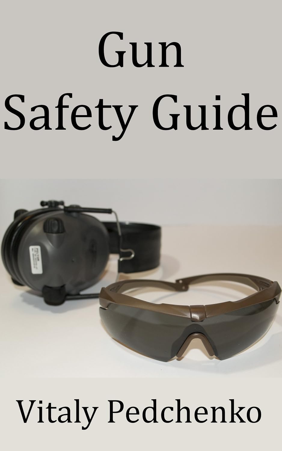 Gun Safety Guide eBook Pedchenko, Vitaly Kindle Store