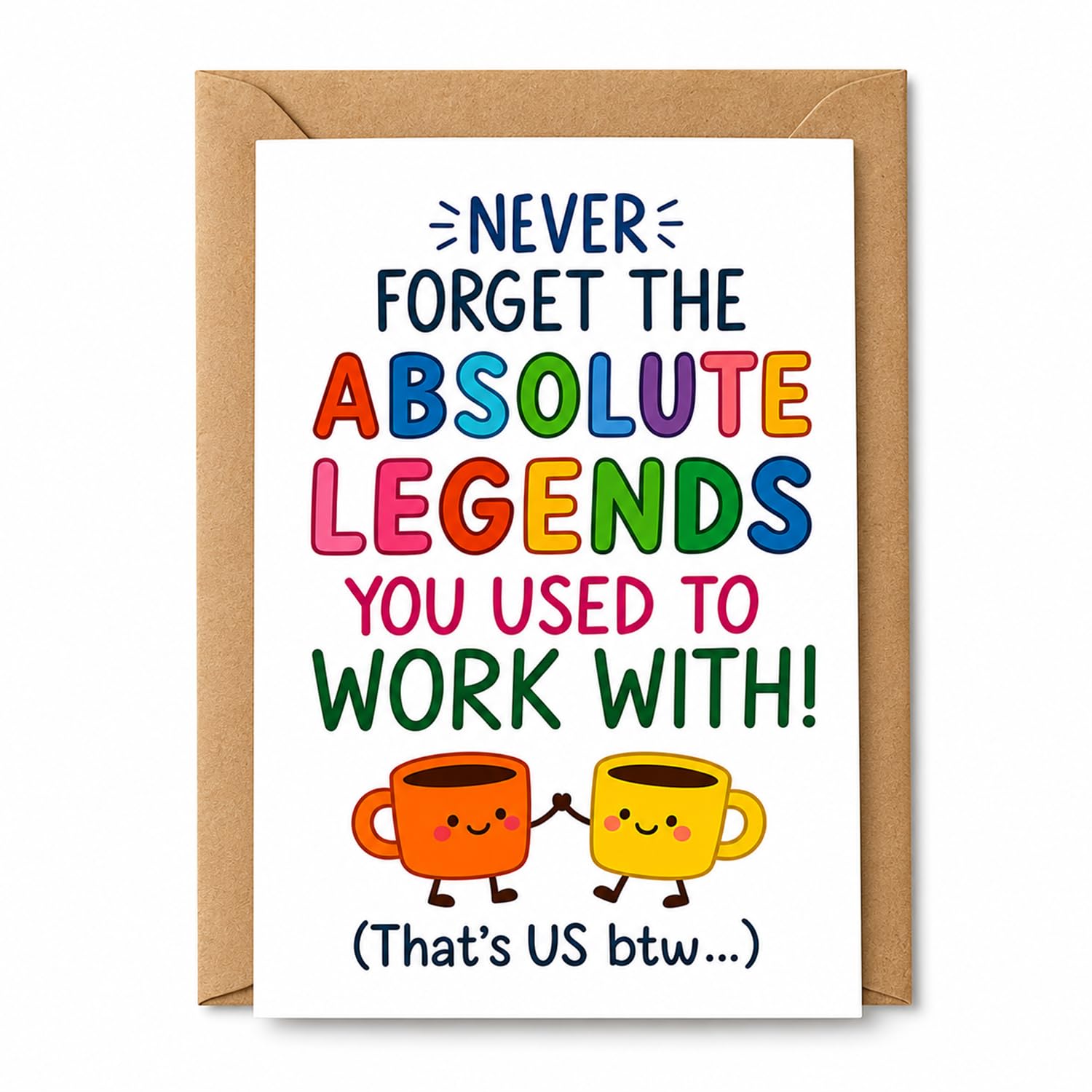 Funny Leaving Colleague Greeting Colourful Card, Comes With Kraft Envelope
