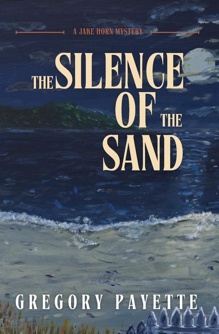The Silence of the Sand: A Jake Horn Mystery: 2