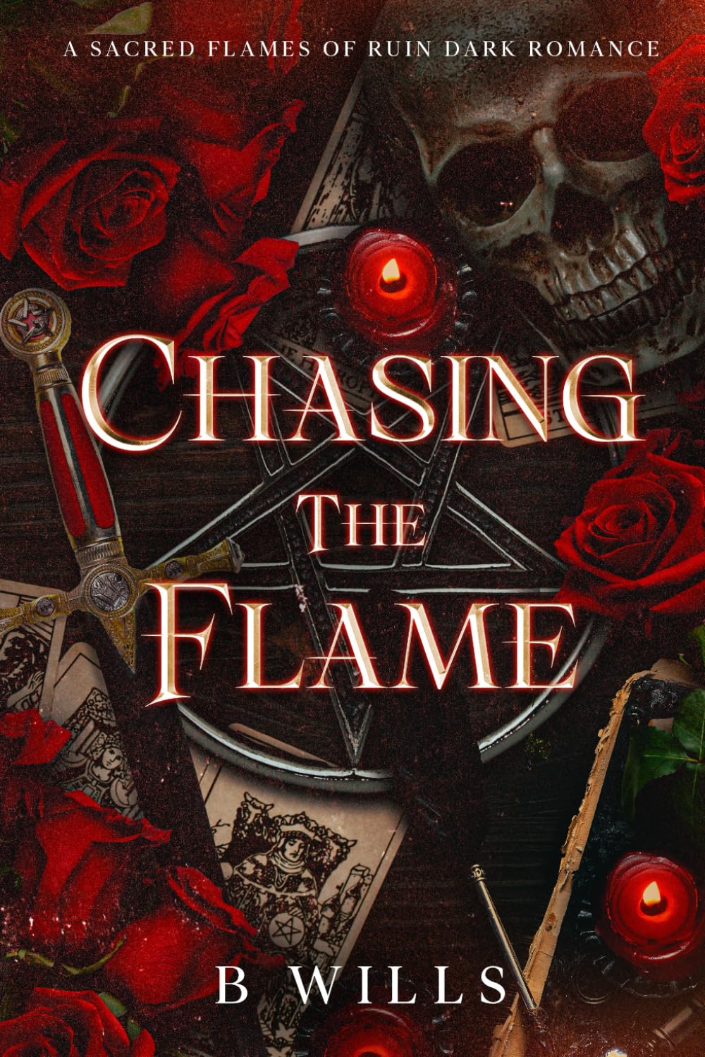 Chasing The Flame (The Sacred Flames Of Ruin)