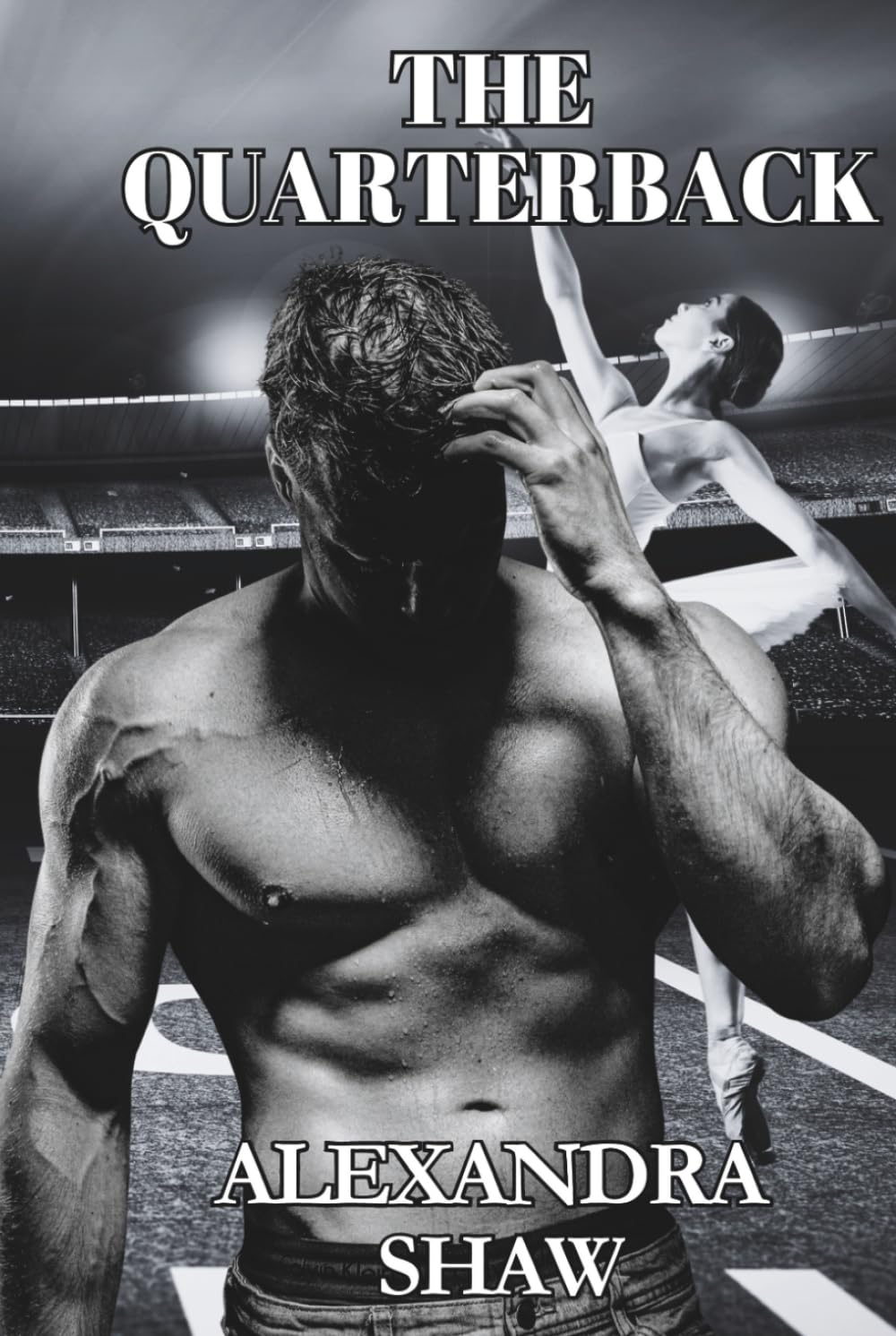 The Quarterback: A Football Sports Alpha Male Age Gap Romance (The Seattle Ironbacks Series)