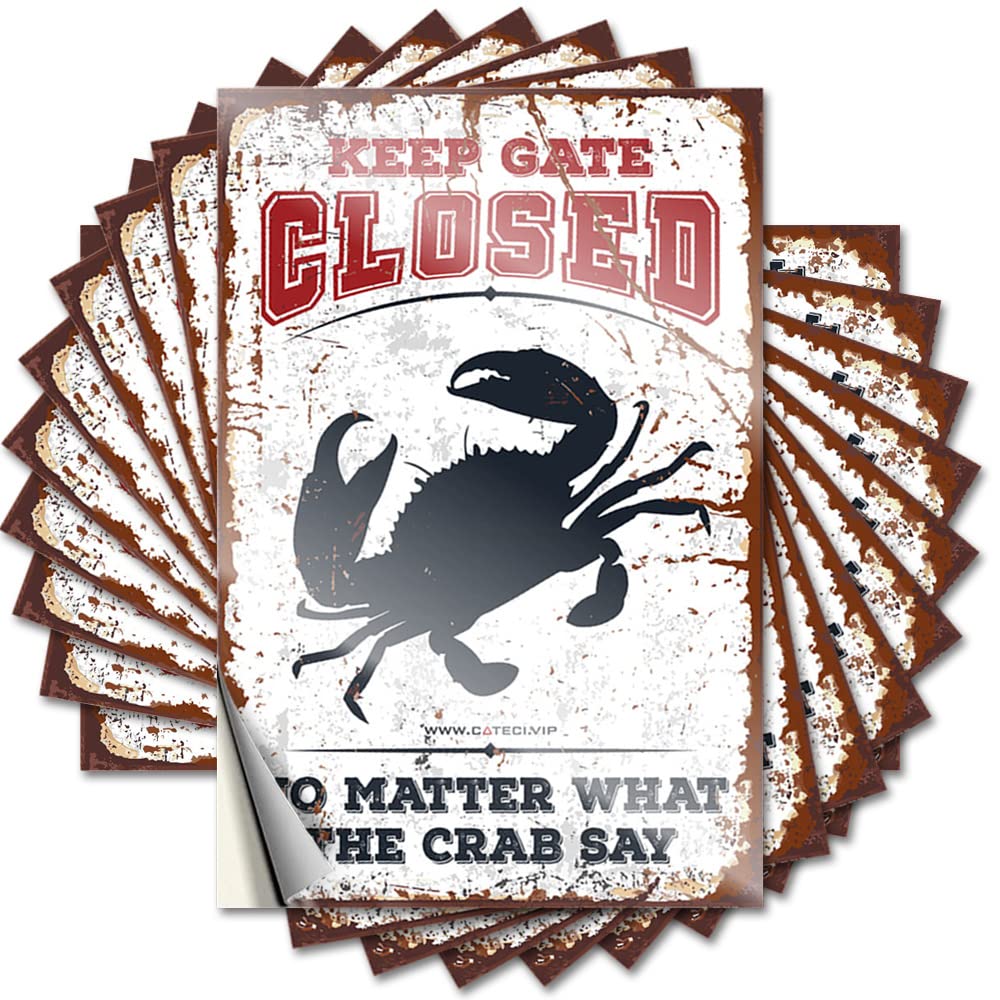 Keep Gate Closed No Matter What The Crab Say Rock Funny Sticker | Farm Waterproof Vinyl Helmet Military Removable Decal Peel Stick(12X18CM)