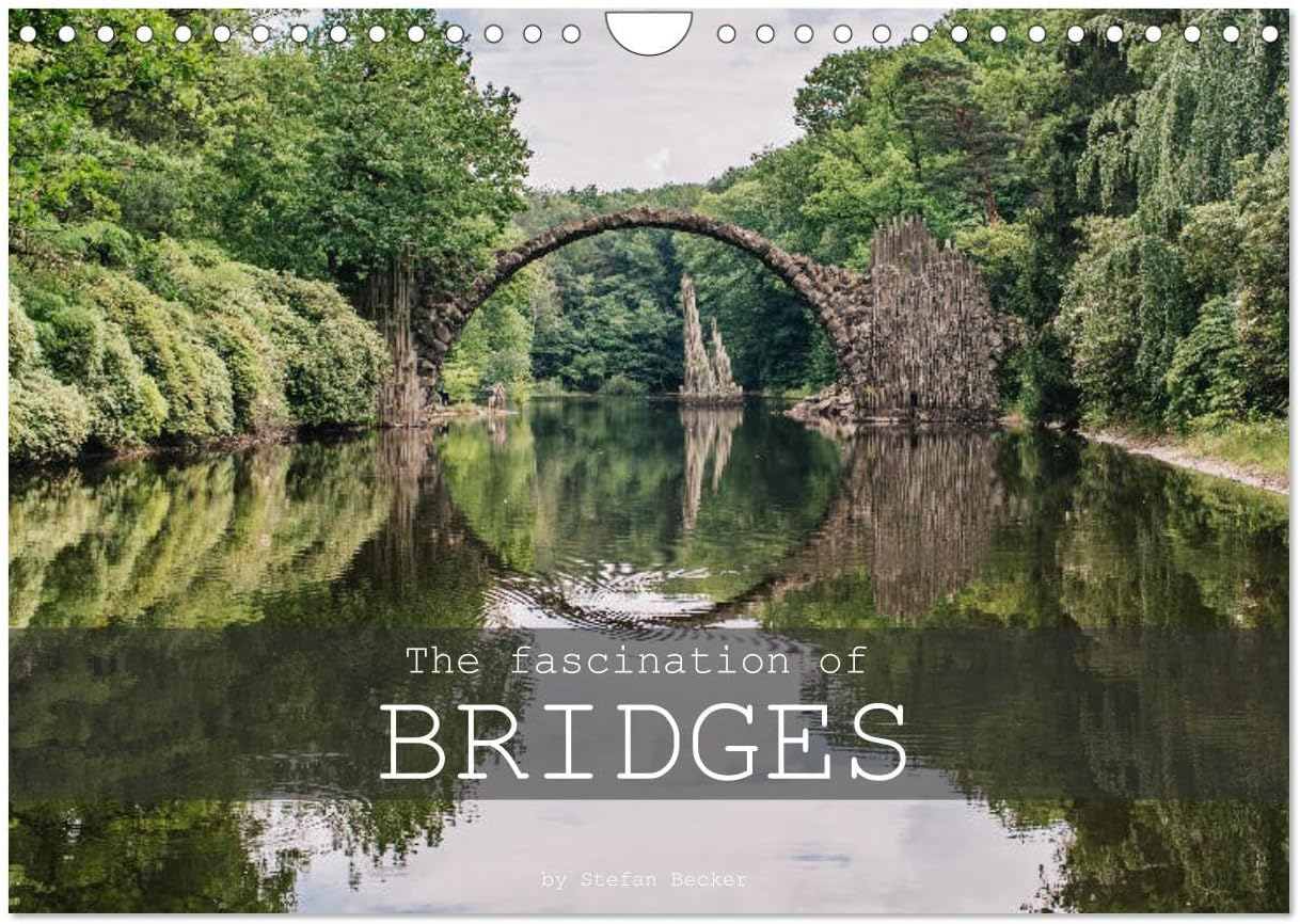 The Fascination of Bridges (Wall Calendar 2024 DIN A4 Landscape), CALVENDO 12 Month Wall Calendar