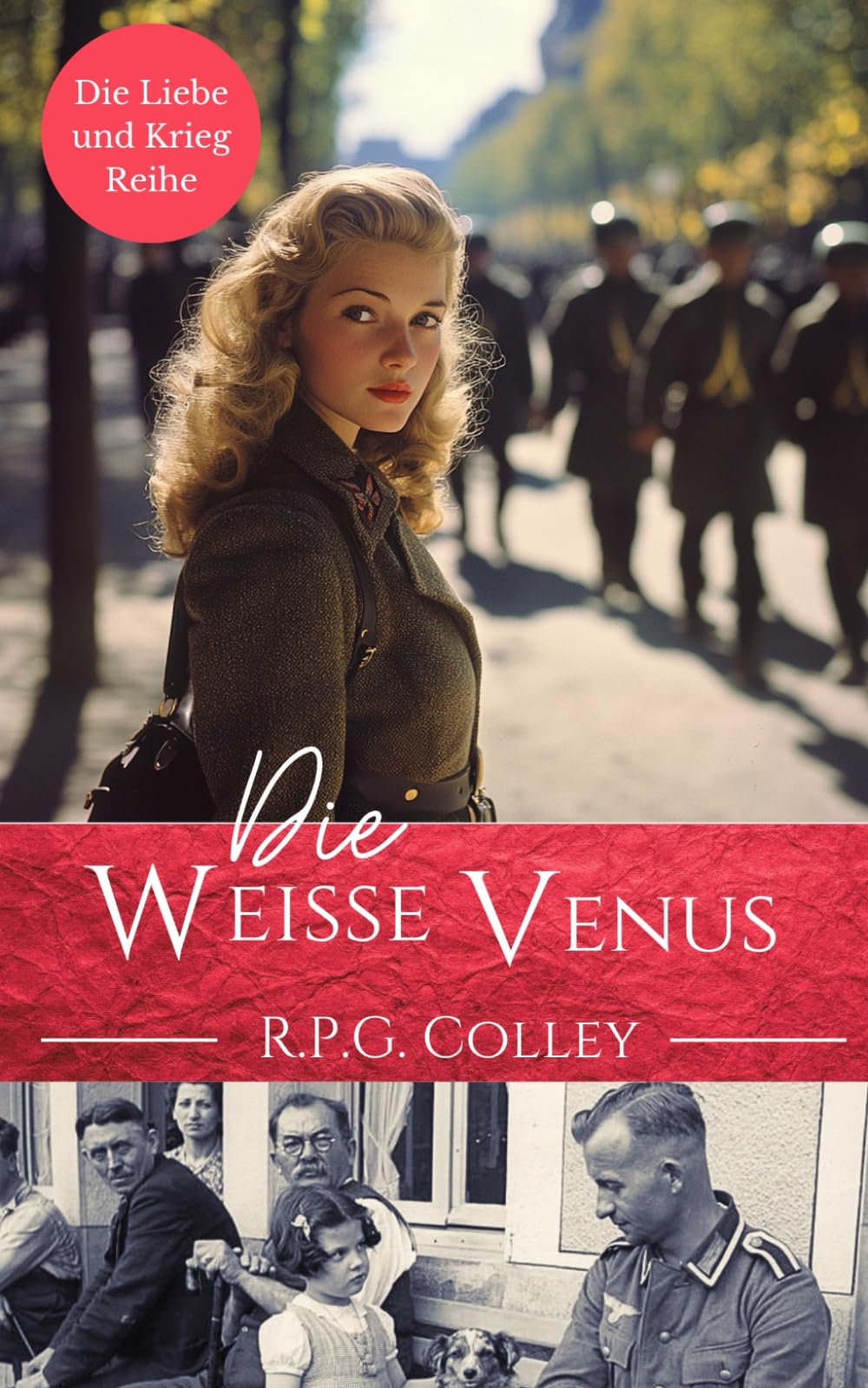 Die Weiße Venus (Die Liebe und Krieg Reihe)