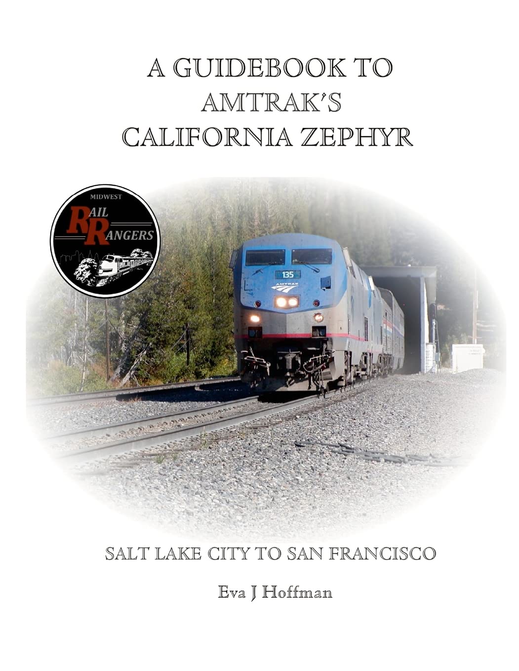 A Guidebook to Amtrak's(r) California Zephyr: Salt Lake City to San Francisco Paperback – Import, 28 January 2023