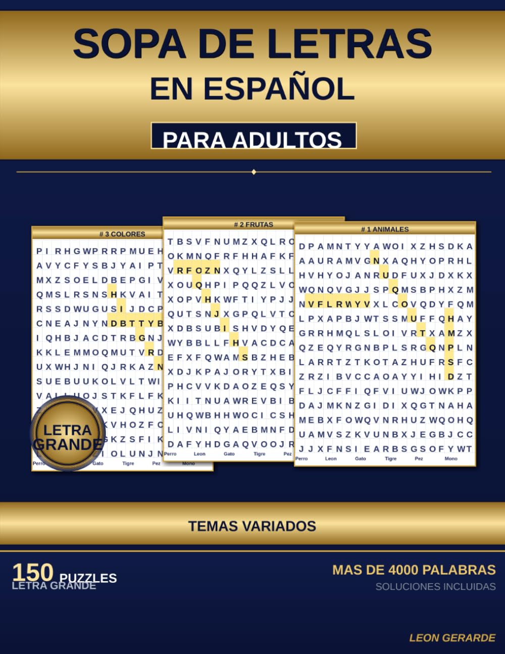 Sopa de Letras en Español Para Adultos Letra Grande: Más de 4000 Palabras y 150 Puzzles con Temas Variados | Pasatiempos para Ejercitar la Mente y ... Incluidas | Spanish Word Search Large Print