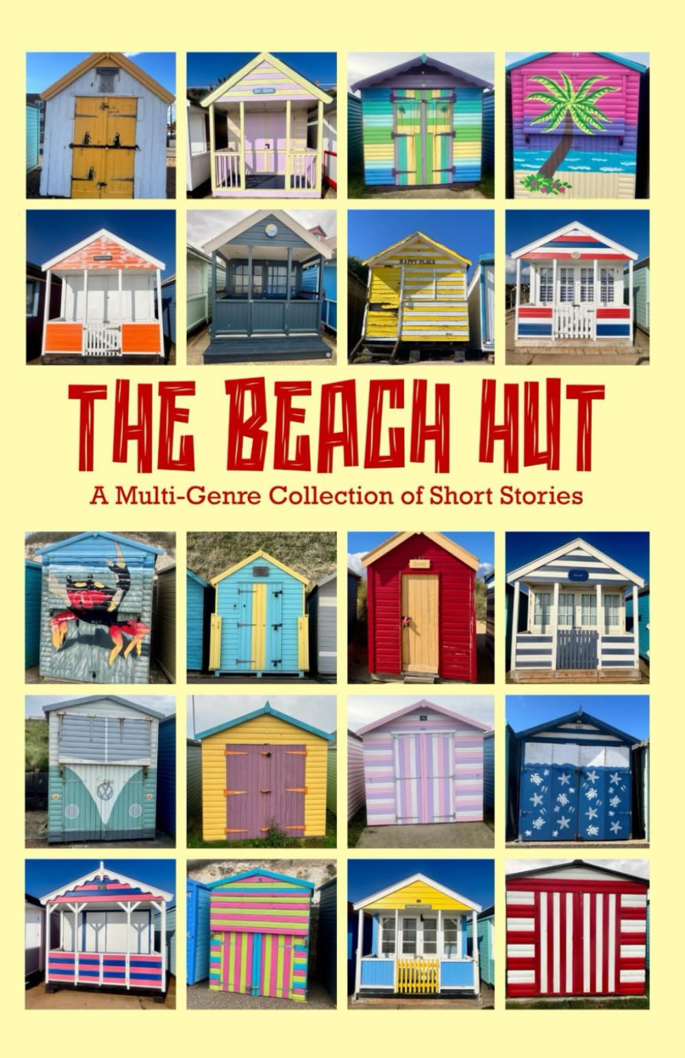 The Beach Hut: A Multi-Genre Collection of Short Stories