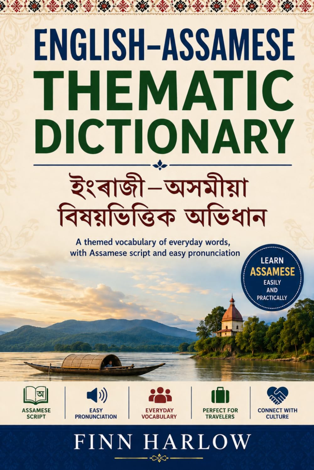 English–Assamese Thematic Dictionary: A Themed Vocabulary of Everyday Words with Assamese Script and Easy Pronunciation