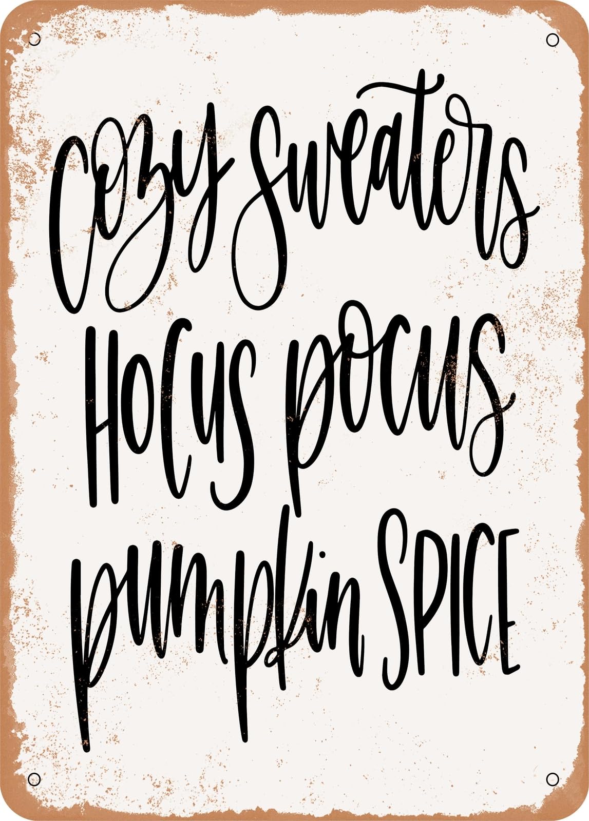 Miaomansenstore Metal Sign - Cozy Sweaters Hocus Pocus Pumpkin Spice - Vintage Rusty Look Home Decor