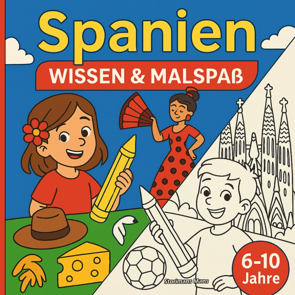 Spanien – Wissen & Malspaß: Fakten kinderleicht erklärt + große, einfache Ausmalbilder für 6–10 Jahre