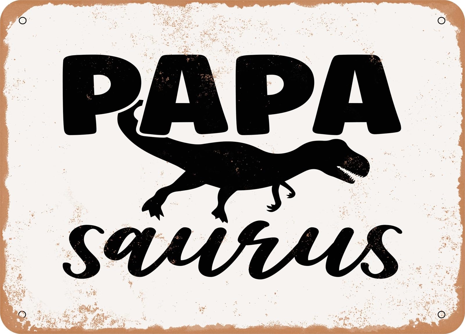 Metal Sign - Papa Saurus - Vintage Look Sign home decor