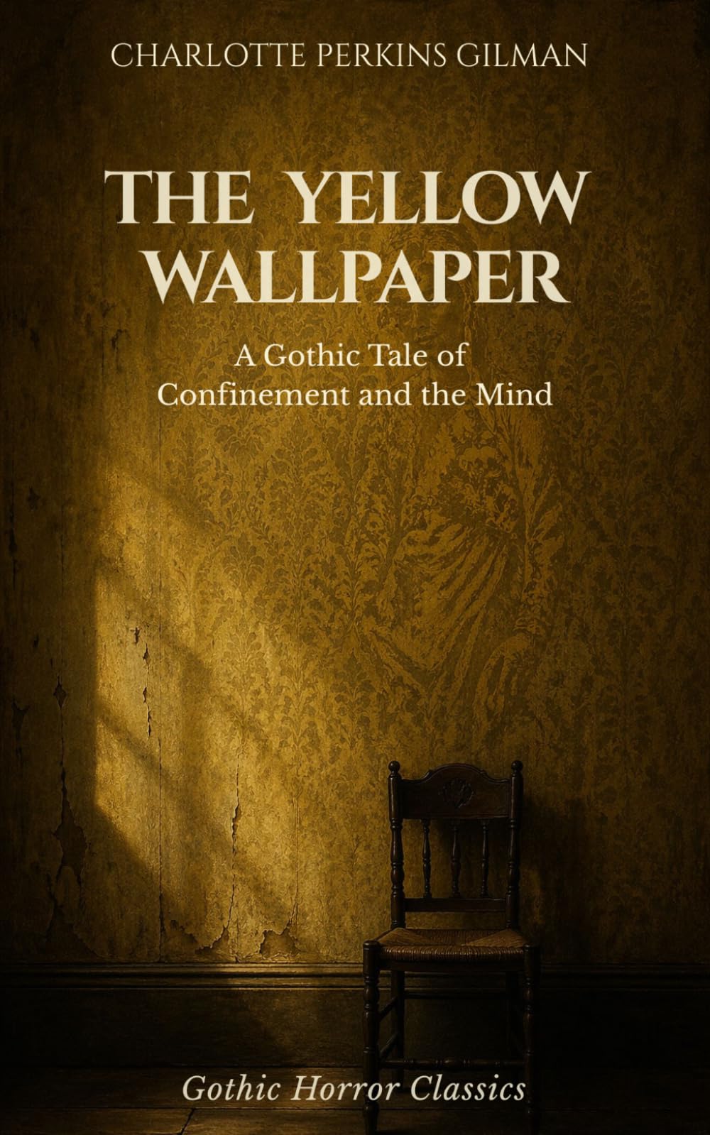 The Yellow Wallpaper: A Gothic Tale of Confinement and the Mind