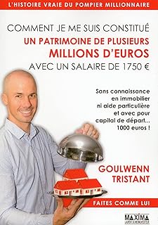 Comment je me suis constitué un patrimoine de plusieurs millions d'euros avec un salaire de 1750