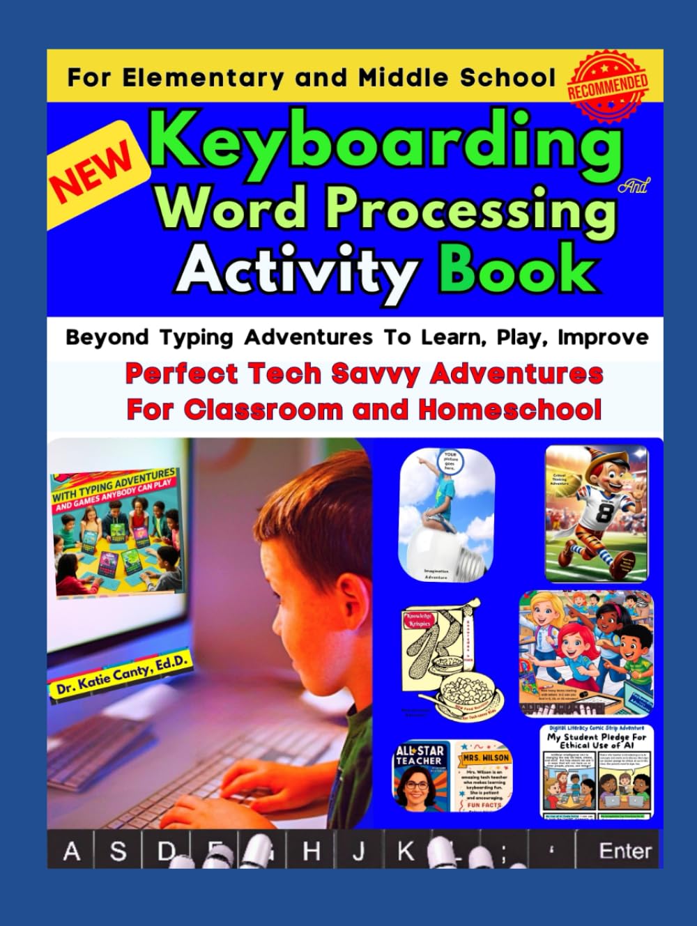 NEW Keyboarding and Word Processing Activity Book for Elementary and Middle School: Beyond Typing Adventures To Learn, Play, Improve: Perfect Tech Savvy Adventures For Classroom and Homeschool