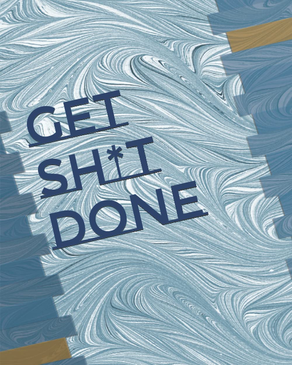 Get Sh*t Done