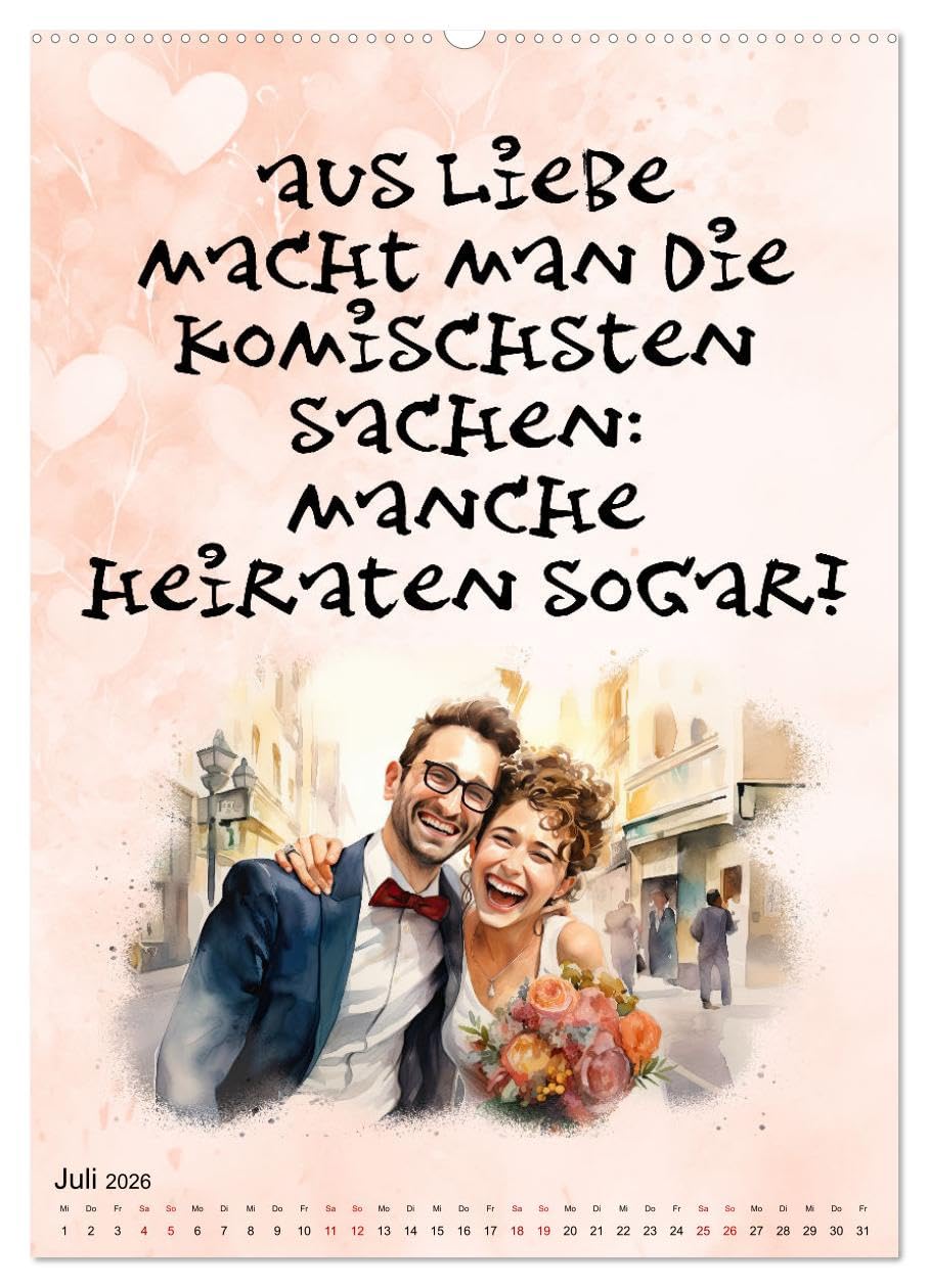 Hochzeitssprüche (hochwertiger Premium Wandkalender 2026 DIN A2 hoch), Kunstdruck in Hochglanz: Coole Sprüche rund ums Heiraten (CALVENDO Spass)