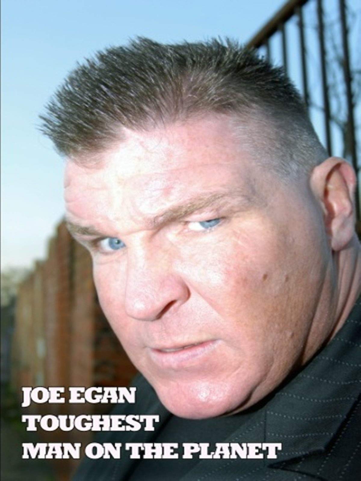 Joe Egan - Toughest Man On The Planet