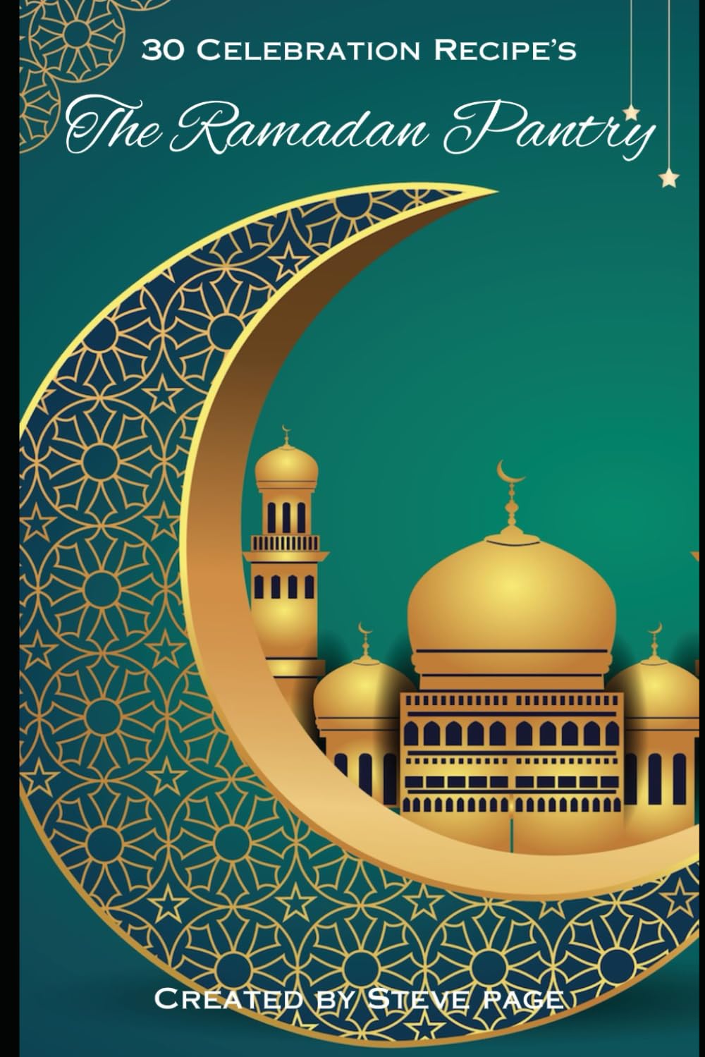 The Ramadan Pantry: 30 Celebration Recipe's (The Celebration Pantry)