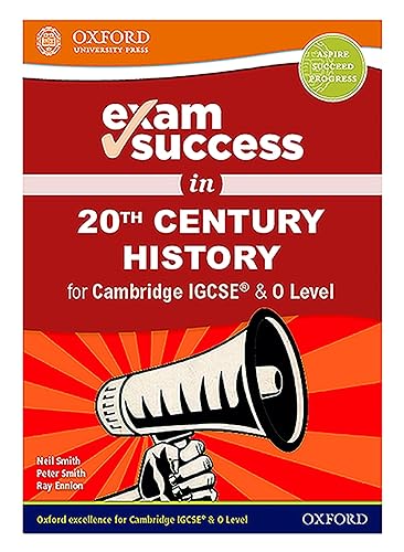 (s/dev) Exam Success In Cambridge Igcse &amp; O Level 20th Century His (Cambridge IGCSE &amp; O Level Complete 20th Century History)