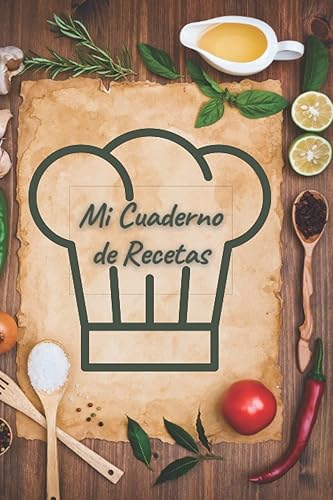 Mi Cuaderno de Recetas: Libro de Cocina para completar con tus Recetas Personalizadas. 125 Recetas con Índice y notas.