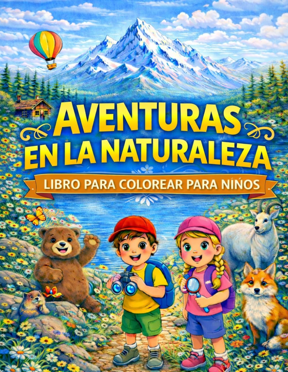 Aventuras en la Naturaleza - Libro para Colorear para Niños: Animales del Bosque, Flores, Paisajes y Actividades al Aire Libre | Para Niñas y Niños de 4 a 10 Años