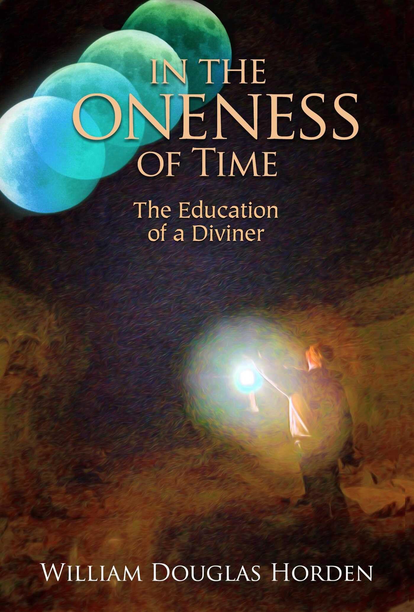 Buy In the Oneness of Time: The Education of a Diviner — BookShops.in