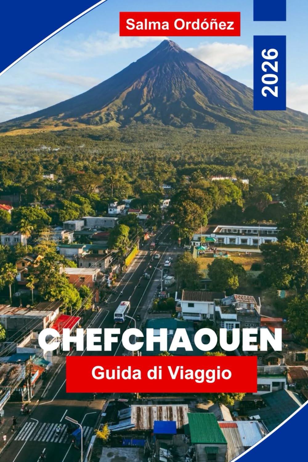 Chefchaouen Guida di viaggio 2026: Esplora strade blu, viste sulle montagne, mercati locali, esperienze culturali e consigli pratici per il tuo viaggio in Marocco